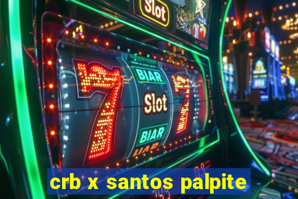 crb x santos palpite